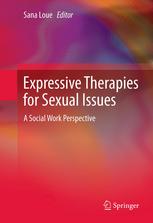Expressive Therapies For Sexual Issues A Social Work Perspective 1st Edition M Eve Hanan Ma