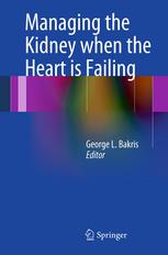 Managing The Kidney When The Heart Is Failing 1st Edition Ruth C Campbell