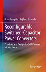 Reconfigurable Switchedcapacitor Power Converters Principles And Designs For Selfpowered Microsystems 1st Edition Dongsheng Ma
