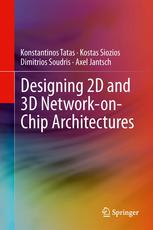 Designing 2d And 3d Networkonchip Architectures 1st Edition Konstantinos Tatas