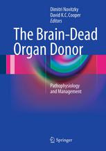 The Braindead Organ Donor Pathophysiology And Management 1st Edition Dimitri Novitzky Md