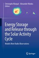 Energy Storage And Release Through The Solar Activity Cycle Models Meet Radio Observations 1st Edition C Marqu