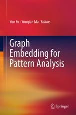 Graph Embedding For Pattern Analysis 1st Edition Muhammad Muzzamil Luqman