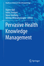 Pervasive Health Knowledge Management 1st Edition Indrit Troshani
