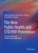 The New Public Health And Stdhiv Prevention Personal Public And Health Systems Approaches 1st Edition Sevgi O Aral Ma