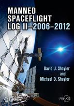 Manned Spaceflight Log Ii20062012 1st Edition David J Shayler