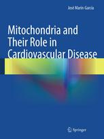Mitochondria And Their Role In Cardiovascular Disease 1st Edition Jos Marngarca Auth