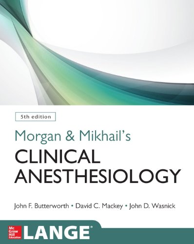 Morgan And Mikhails Clinical Anesthesiology 5th Edition 5th Edition John Butterworth