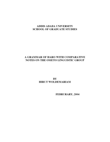 A Grammar Of Haro Omotic With Comparative Notes On The Ometo Linguistic Group Hirut Woldemariam