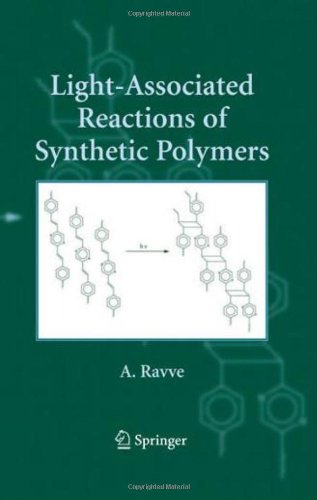 Lightassociated Reactions Of Synthetic Polymers 1st Edition A Ravve Auth