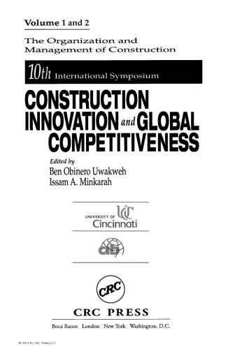 The Organization And Management Of Construction 10th International Symposium Construction Innovation And Global Competitiveness Ben Obinero Uwakweh Issam Minkarah