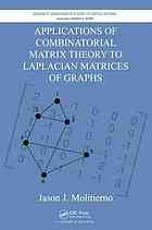 Applications Of Combinatorial Matrix Theory To Laplacian Matrices Of Graphs Jason J Molitierno