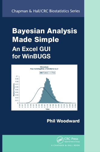 Bayesian Analysis Made Simple An Excel Gui For Winbugs Philip Woodward