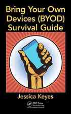 Bring Your Own Devices Byod Survival Guide Jessica Keyes