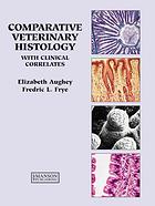 Comparative Veterinary Histology With Clinical Correlates Elizabeth Aughey Fredric L Frye