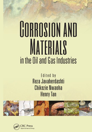 Corrosion And Materials In The Oil And Gas Industries 1st Edition Reza Javaherdashti