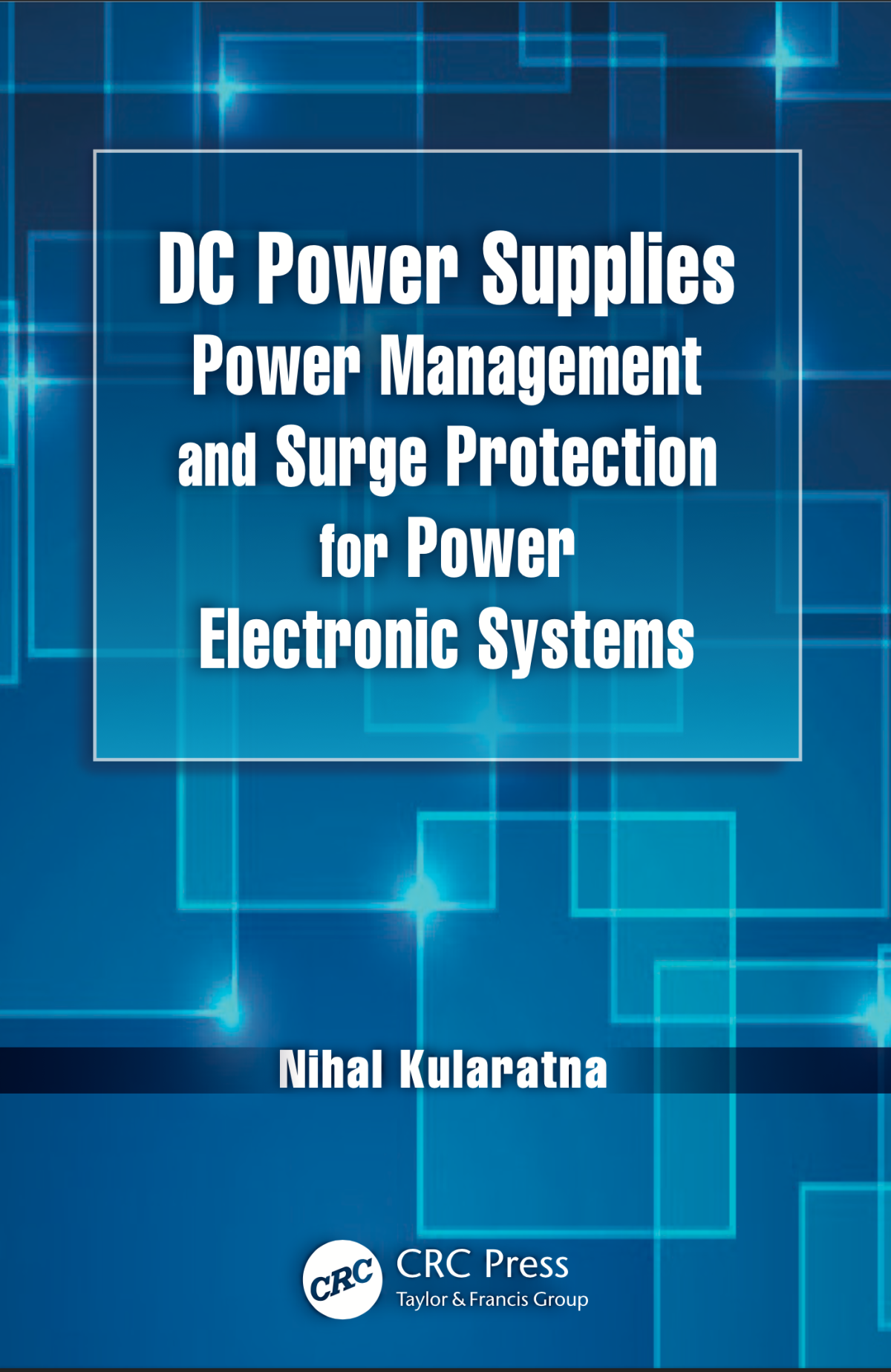 Dc Power Supplies Power Management And Surge Protection For Power Electronic Systems Nihal Kularatna
