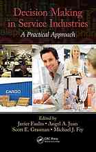 Decision Making In Service Industries A Practical Approach Javier Faulin Et Al