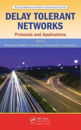 Delay Tolerant Networks Protocols And Applications Vasilakos