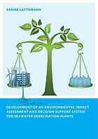 Development Of An Environmental Impact Assessment And Decision Support System For Seawater Desalination Plants Sabine Lattemann
