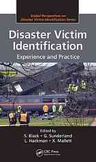 Disaster Victim Identification Experience And Practice Sue M Black Et Al