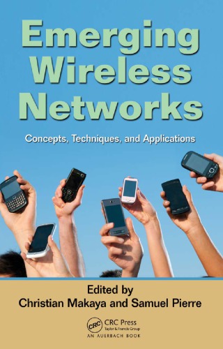 Emerging Wireless Networks Concepts Techniques And Applications Christian Makaya Samuel Pierre