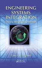 Engineering Systems Integration Theory Metrics And Methods Gary O Langford
