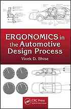 Ergonomics In The Automotive Design Process Vivek D Bhise