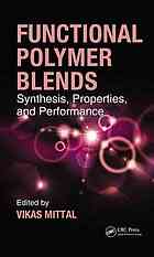 Functional Polymer Blends Synthesis Properties And Performances Vikas Mittal