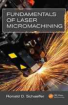 Fundamentals Of Laser Micromachining Ronald D Schaeffer
