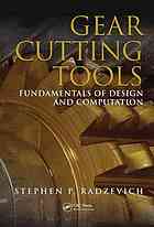 Gear Cutting Tools Fundamentals Of Design And Computation S P Radzevich