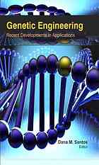 Genetic Engineering Recent Developments In Applications Dana M Santos