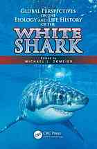 Global Perspectives On The Biology And Life History Of The White Shark Michael L Domeier