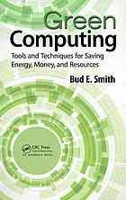 Green Computing Tools And Techniques For Saving Energy Money And Resources Bud E Smith