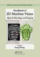 Handbook Of 3d Machine Vision Optical Metrology And Imaging Zhang Song