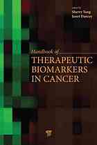 Handbook Of Therapeutic Biomarkers In Cancer Yang Sherry X Dancey