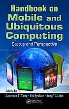 Handbook On Mobile And Ubiquitous Computing Status And Perspective Laurence Tianruo Yang Evi Syukur Seng Loke