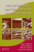 Hot Deformation And Processing Of Aluminum Alloys H J Mcqueen Et Al