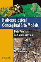 Hydrogeological Conceptual Site Models Data Analysis And Visualization Neven Kresic Alex Mikszewski