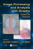 Image Processing And Analysis With Graphs Theory And Practice Olivier Lezoray Leo Grady