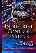 Industrial Control Systems Robert C Gilbert Angela M Schultz