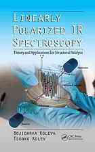 Linearly Polarized Ir Spectroscopy Theory And Applications For Structural Analysis Bojidarka Ivanova Tsonko Kolev