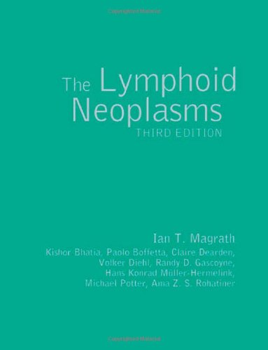The Lymphoid Neoplasms 3rd Ed Ian Magrath