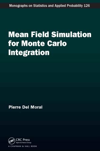 Mean Field Simulation For Monte Carlo Integration Pierre Del Moral