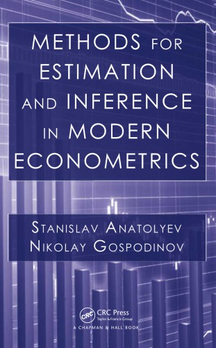 Methods For Estimation And Inference In Modern Econometrics Stanislav Anatolyev Nikolay Gospodinov