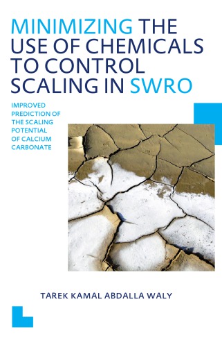 Minimizing The Use Of Chemicals To Control Scaling In Swro Improved Prediction Of The Scaling Potential Of Calcium Carbonate Tariq Wali