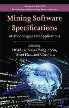 Mining Software Specifications Methodologies And Applications David Lo Et Al