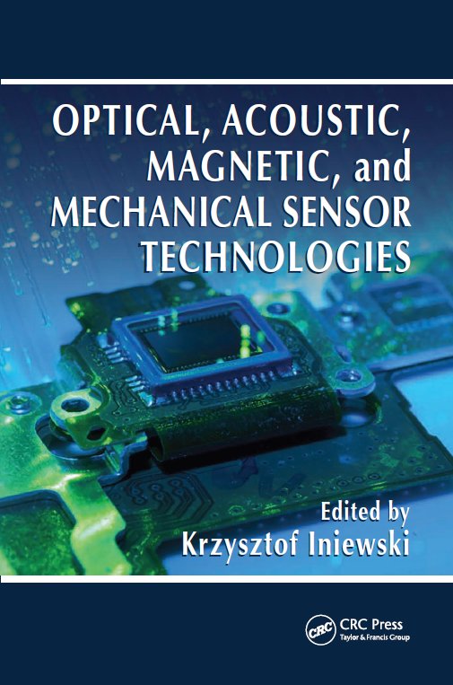 Optical Acoustic Magnetic And Mechanical Sensor Technologies Krzysztof Iniewski Editor
