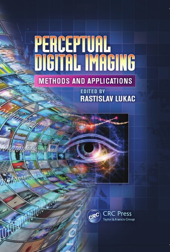 Perceptual Digital Imaging Methods And Applications Rastislav Lukac