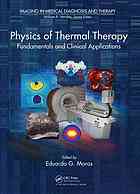 Physics Of Thermal Therapy Fundamentals And Clinical Applications Eduardo Moros